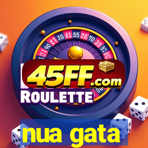 nua gata